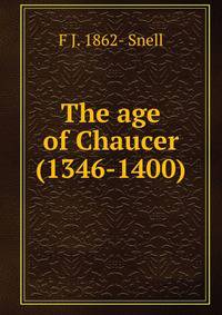 The age of Chaucer (1346-1400)