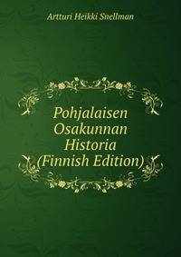 Pohjalaisen Osakunnan Historia (Finnish Edition)