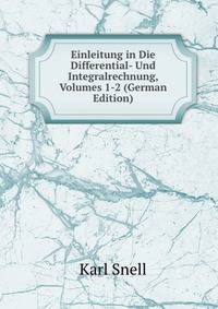 Einleitung in Die Differential- Und Integralrechnung, Volumes 1-2 (German Edition)