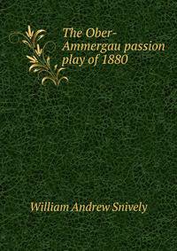 The Ober-Ammergau passion play of 1880
