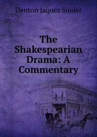 The Shakespearian Drama: A Commentary