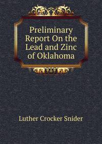 Preliminary Report On the Lead and Zinc of Oklahoma