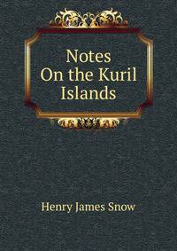 Notes On the Kuril Islands