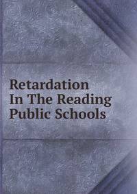Retardation In The Reading Public Schools
