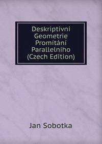 Deskriptivni Geometrie Promitani Parallelniho (Czech Edition)