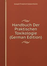 Handbuch Der Praktischen Toxikologie (German Edition)