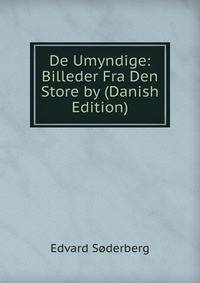 De Umyndige: Billeder Fra Den Store by (Danish Edition)