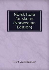 Norsk flora for skoler (Norwegian Edition)