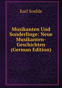 Musikanten Und Sonderlinge: Neue Musikanten-Geschichten (German Edition)