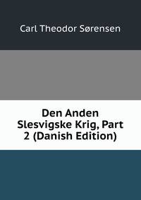 Den Anden Slesvigske Krig, Part 2 (Danish Edition)