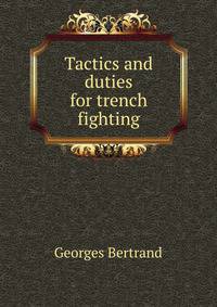 Tactics and duties for trench fighting