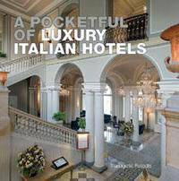 A Pocketful of Luxury Italian Hotels