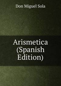 Arismetica (Spanish Edition)