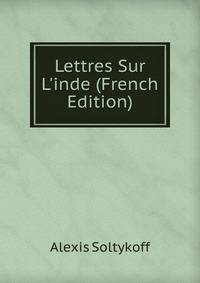 Lettres Sur L'inde (French Edition)