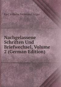 Nachgelassene Schriften Und Briefwechsel, Volume 2 (German Edition)