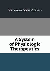 A System of Physiologic Therapeutics