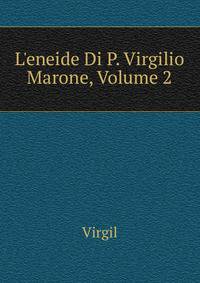 L'eneide Di P. Virgilio Marone, Volume 2