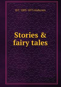 Stories &amp; fairy tales