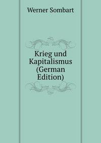Krieg und Kapitalismus (German Edition)