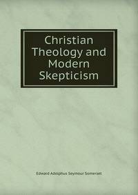 Christian Theology and Modern Skepticism