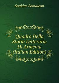 Quadro Della Storia Letteraria Di Armenia (Italian Edition)