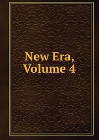 New Era, Volume 4