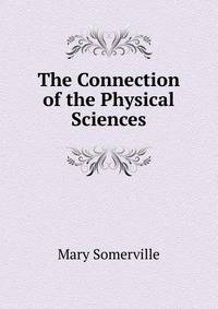 The Connection of the Physical Sciences