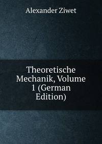 Theoretische Mechanik, Volume 1 (German Edition)