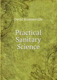 Practical Sanitary Science