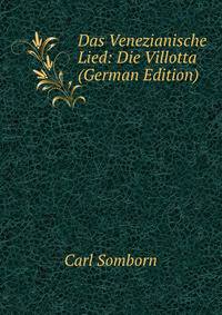Das Venezianische Lied: Die Villotta (German Edition)