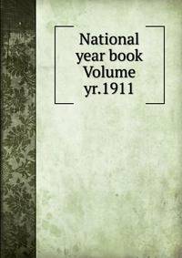 National year book Volume yr.1911