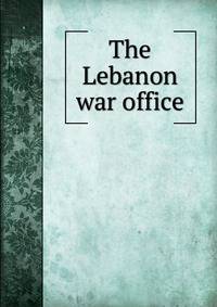 The Lebanon war office