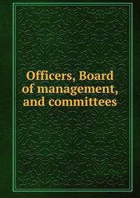 Officers, Board of management, and committees