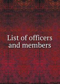List of officers and members
