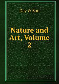 Nature and Art, Volume 2