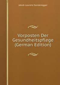 Vorposten Der Gesundheitspflege (German Edition)