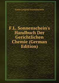 F.L. Sonnenschein's Handbuch Der Gerichtlichen Chemie (German Edition)