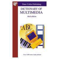 Dictionary of Multi-Media 3Ed