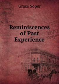 Reminiscences of Past Experience