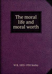 The moral life and moral worth
