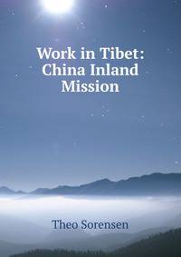 Work in Tibet: China Inland Mission