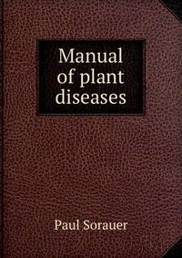 Manual of plant diseases