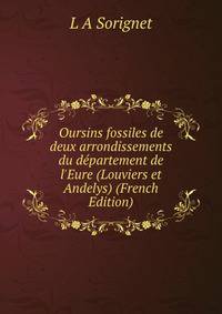 Oursins fossiles de deux arrondissements du d?partement de l'Eure (Louviers et Andelys) (French Edition)