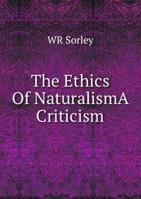 The Ethics Of NaturalismA Criticism.