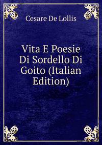 Vita E Poesie Di Sordello Di Goito (Italian Edition)