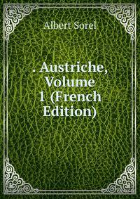 . Austriche, Volume 1 (French Edition)
