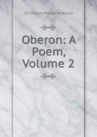 Oberon: A Poem, Volume 2