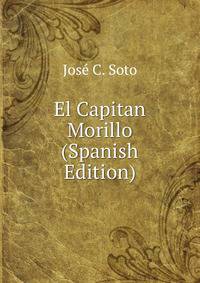 El Capitan Morillo (Spanish Edition)