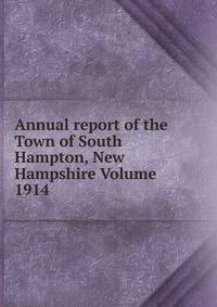Annual report of the Town of South Hampton, New Hampshire Volume 1914