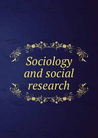 Sociology and social research